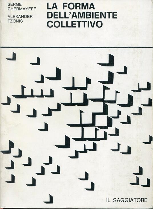 La forma dell'ambiente colletivo - Serge Chermayeff - copertina