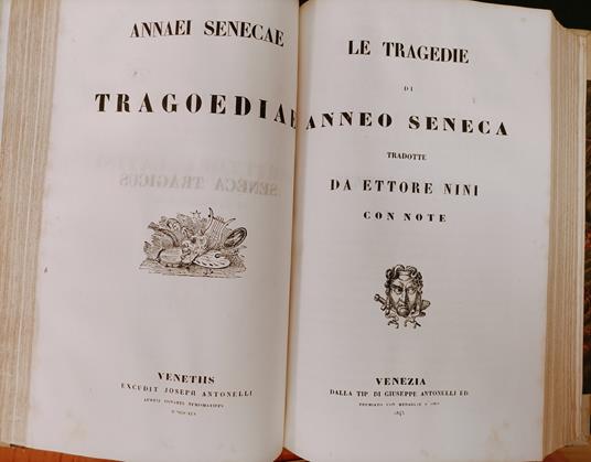 Le sei commedie di P. Terenzio Afro recate in volgar fiorentino ed illustrate con note da Antonio Cesari. Unito a: Le tragedie di Anneo Seneca tradotte da Ettore Nini con note, Venezia, Antonelli, 1845 Meda tragedia di Osidio Geta centone virgiliano - P. Afro Terenzio - copertina