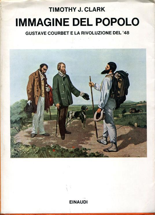 Immagine del popolo. Gustave Courbet e la rivoluzione del '48. Traduzione di Renzo Federici - copertina