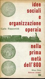 Idee sociali e organizzazione operaia nella prima meta dell'800 : 1815-1847