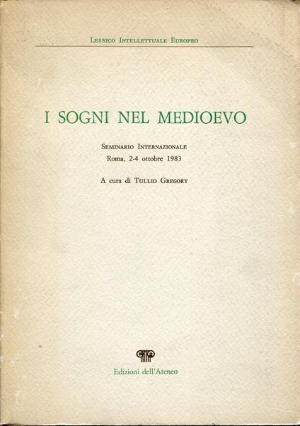 I sogni nel Medioevo : seminario internazionale : Roma, 2-4 ottobre 1983 - copertina