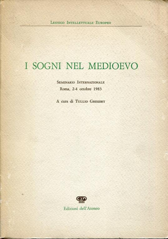 I sogni nel Medioevo : seminario internazionale : Roma, 2-4 ottobre 1983 - copertina