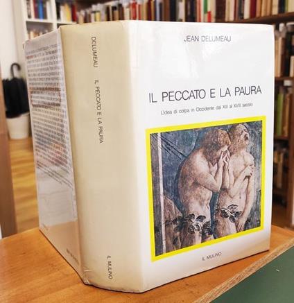 Il peccato e la paura. L'idea di colpa in Occidente dal XIII al XVIII secolo - Jean Delumeau - copertina