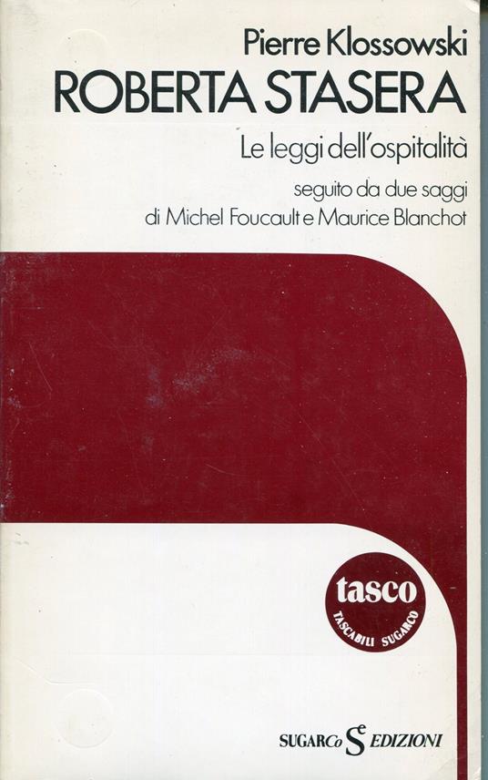Roberta stasera : le leggi dell'ospitalità seguito da due saggi di Michel Foucault e Maurice Blanchot - Pierre Klossowski - copertina