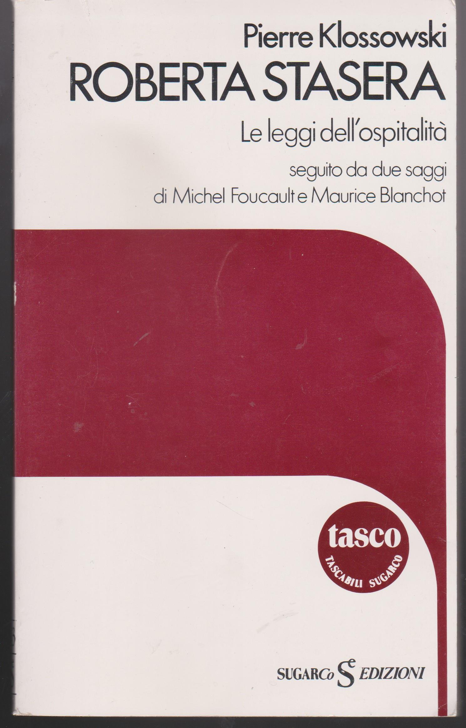 Roberta stasera : le leggi dell'ospitalità seguito da due saggi di Michel Foucault e Maurice Blanchot