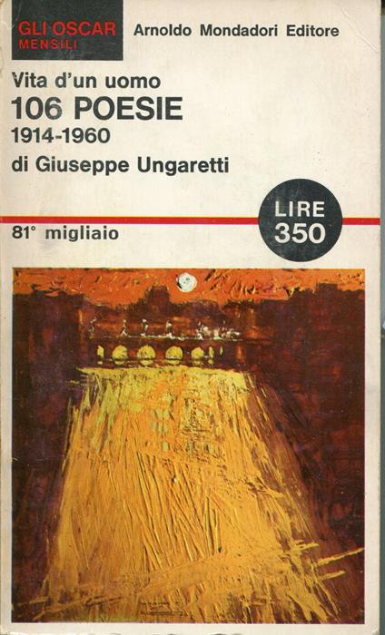 Vita d'un uomo : 106 poesie da L'allegria (1914-1919), Sentimento del tempo (1919-1935), Il dolore (1937-1946), La terra promessa (1935-1950), Un grido e paesaggi (1939-1952), Il taccuino del vecchio (1952-1960) - Giuseppe Ungaretti - copertina