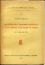 La cupola di S. Giacomo in Augusta e le cupole ellittiche in Roma