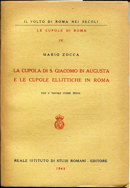 La cupola di S. Giacomo in Augusta e le cupole ellittiche in Roma - Mario Zocca - copertina