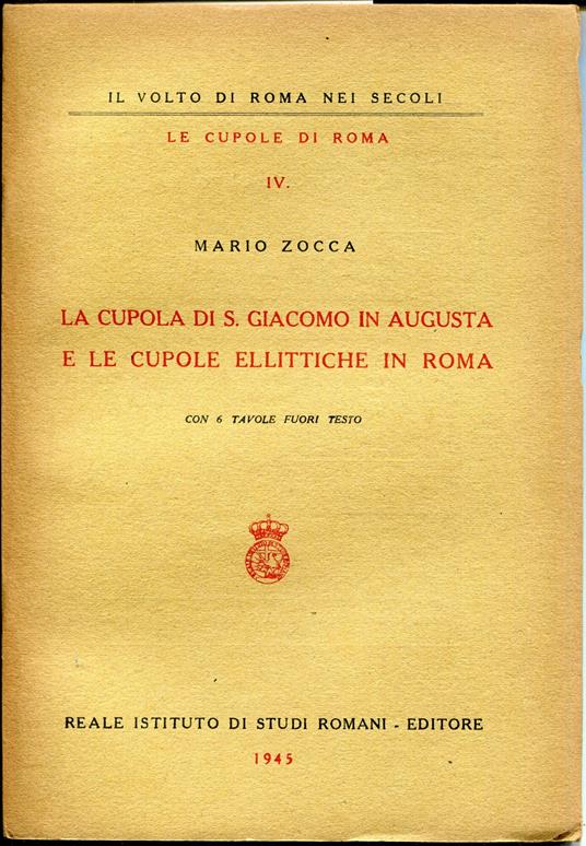 La cupola di S. Giacomo in Augusta e le cupole ellittiche in Roma - Mario Zocca - copertina