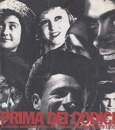 Prima dei codici : il cinema sovietico prima del realismo socialista, 1929-1935 - Alberto Crespi - copertina