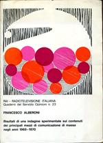 Risultato di un indagine sperimentale sui contenuti dei principali mezzi di comunicazione di massa negli anni 1969 - 1970