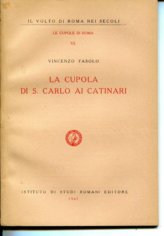 La cupola di S. Carlo ai Catinari - Vincenzo Fasolo - copertina