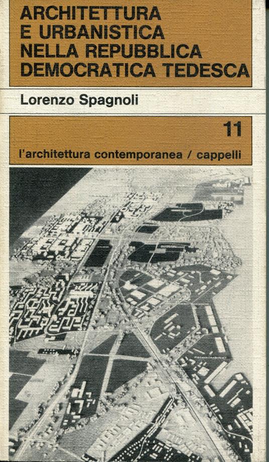 Architettura e urbanistica nella Repubblica democratica tedesca - Lorenzo Spagnoli - copertina