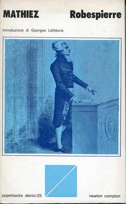 Robespierre, introduzione di Georges Lefebvre - Albert Mathiez - copertina