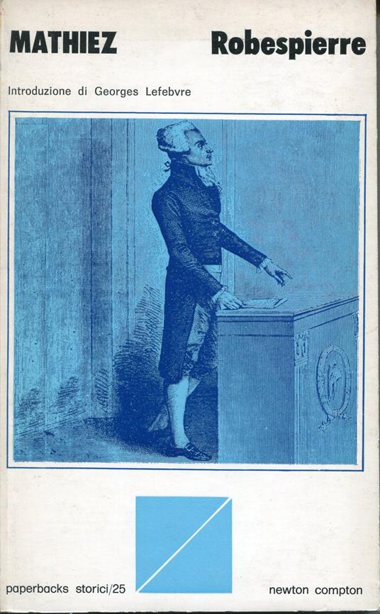 Robespierre, introduzione di Georges Lefebvre - Albert Mathiez - copertina