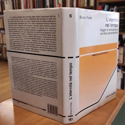 L' eternità nel tempo. Saggio di antropologia ed etica sacramentale - Bruno Forte - copertina