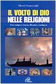Il volto di Dio nelle religioni. Una indagine storica, filosofica e teologica