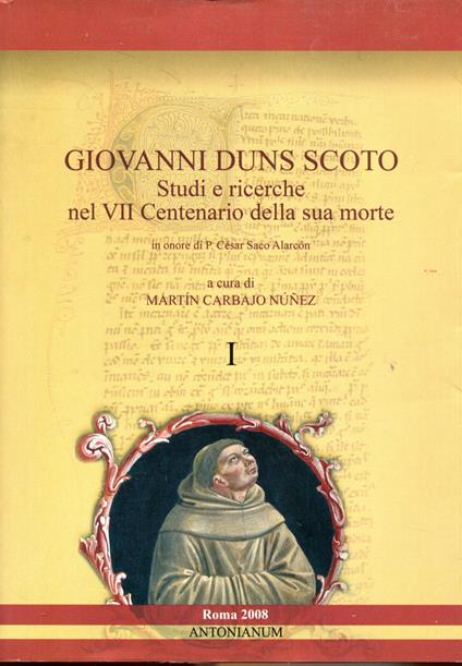 Giovanni Duns Scoto studi e ricerche nel VII centenario della sua morte. In onore di P. César Saco Alarcón. Volume I e II - copertina