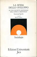 La sfida dello sviluppo in una società pastorale dell'Africa Orientale. Karamoja-Uganda
