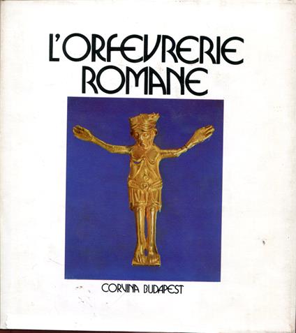 L' orfèvrerie romane en Hongrie - copertina