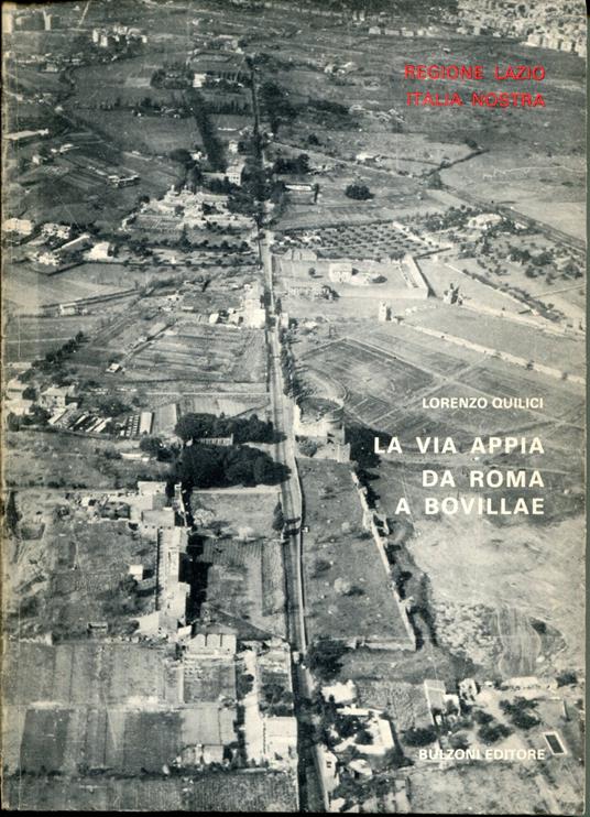 La via Appia da Roma a Bovillae - Lorenzo Quilici - copertina