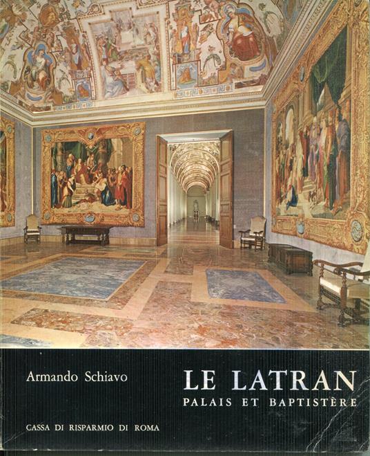 Le latran: palais et baptistere - Armando Schiavo - copertina