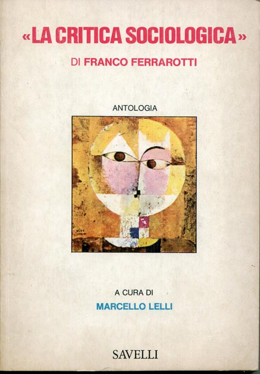 'La critica sociologica' di Franco Ferrarotti : antologia - Marcello Lelli - copertina