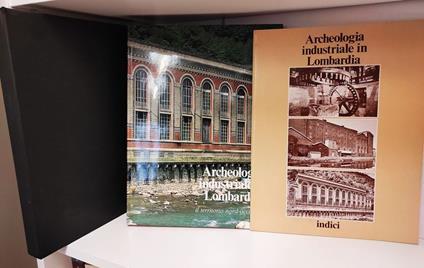 Archeologia industriale in Lombardia Volume 3: Il territorio nord-occidentale. Indici - copertina