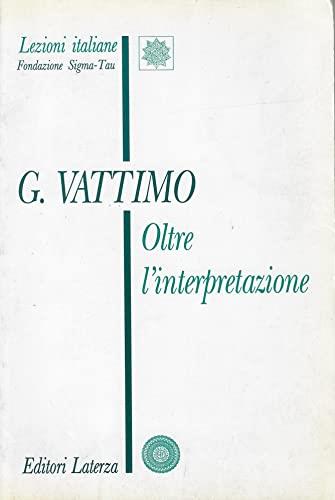 Oltre l'interpretazione. Il significato dell'ermeneutica per la filosofia - Gianni Vattimo - copertina
