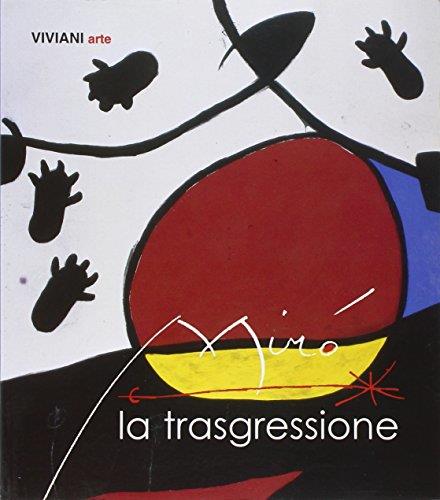 Miró. La trasgressione. Catalogo della mostra (Roma, 6 novembre 1998-21 febbraio 1999) - copertina