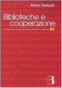 Biblioteche e cooperazione. Modelli, strumenti, esperienze in Italia - copertina