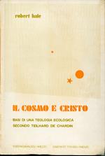 Il cosmo e Cristo : basi di una teologia ecologica secondo Teilhard de Chardin