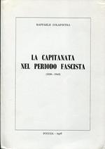 La Capitanata nel periodo fascista : 1926-1943