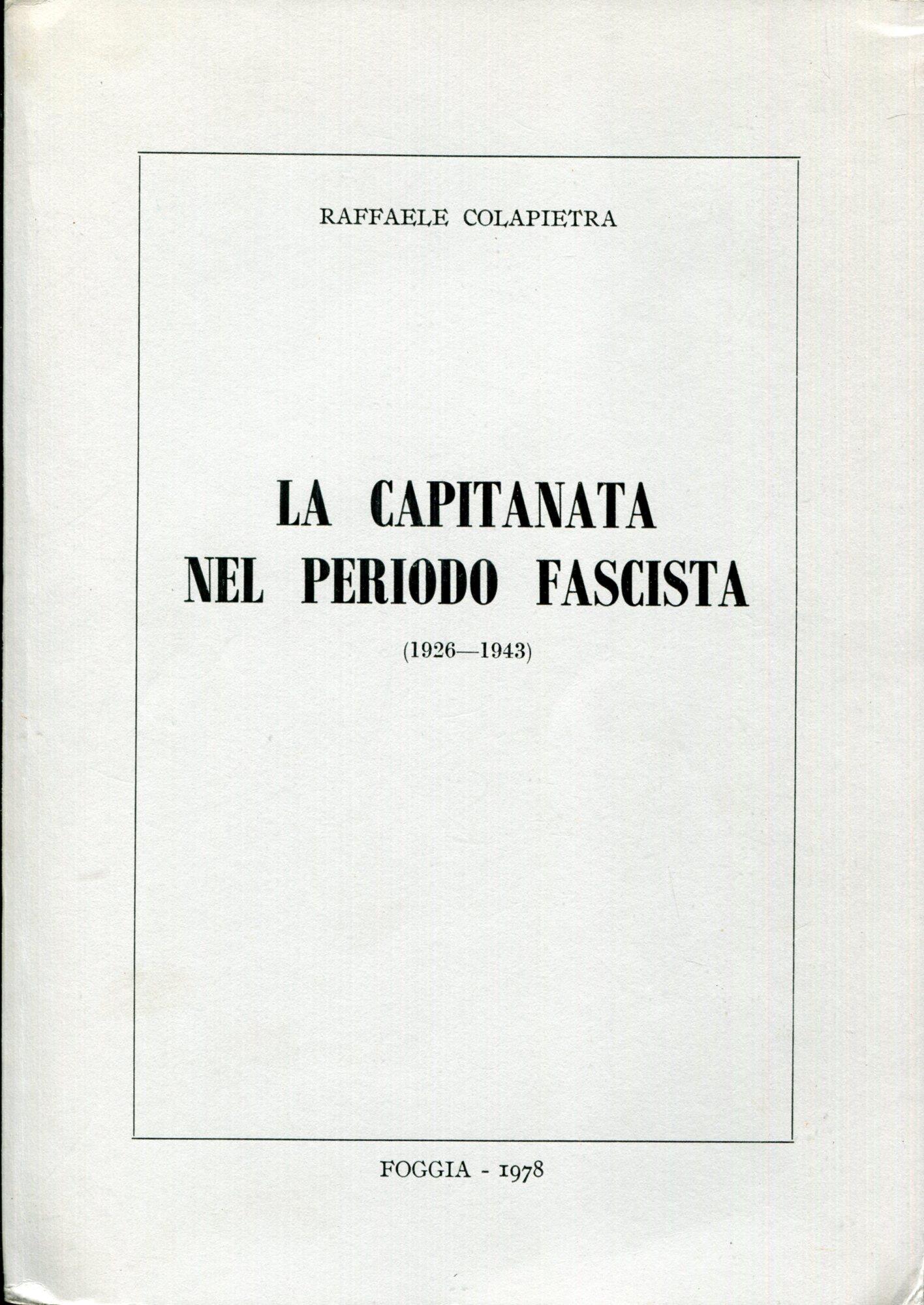 La Capitanata nel periodo fascista : 1926-1943