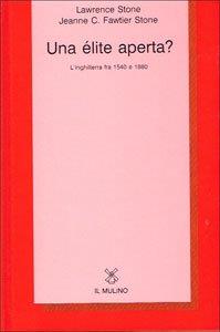 Una élite aperta? L'Inghilterra fra 1540 e 1880 - Lawrence Stone - copertina