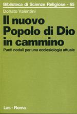 Il nuovo popolo di Dio in cammino. Punti nodali per una ecclesiologia attuale