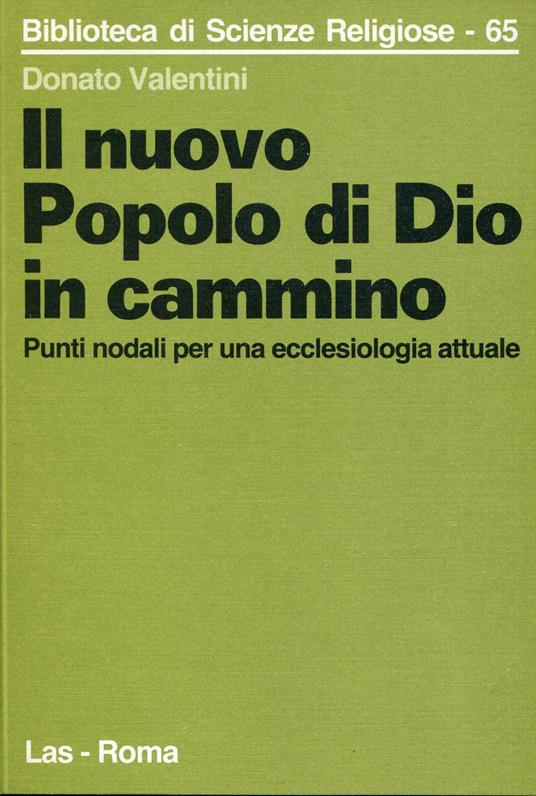 Il nuovo popolo di Dio in cammino. Punti nodali per una ecclesiologia attuale - copertina
