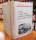 Iniziativa e capitale straniero nell'industria metalmeccanica del Mezzogiorno 1840-1904