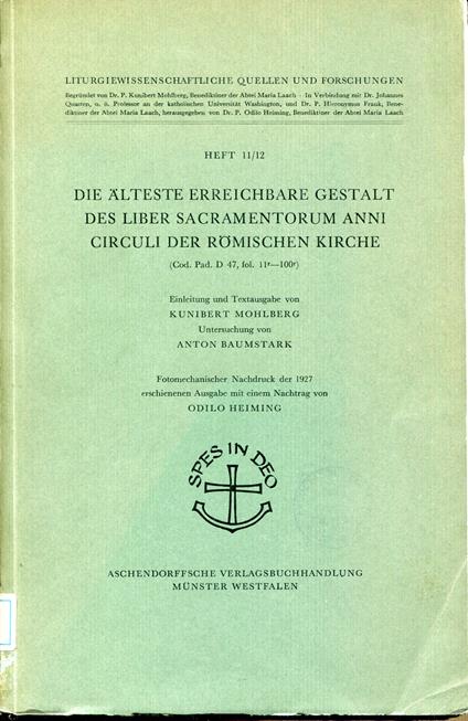 Die älteste erreichbare Gestalt des Liber Sacramentorum anni circuli der römischen Kirche. Copia anastatica dell'edizione 1927 - copertina