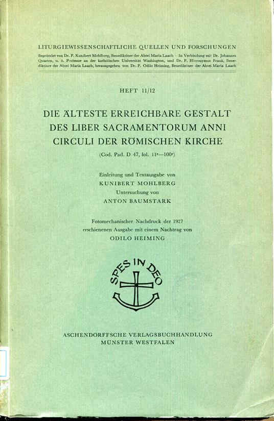 Die älteste erreichbare Gestalt des Liber Sacramentorum anni circuli der römischen Kirche. Copia anastatica dell'edizione 1927 - copertina