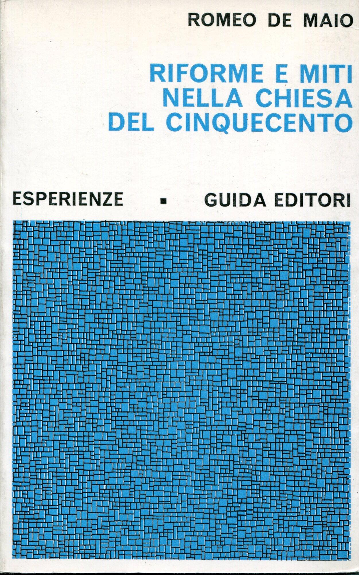 Riforme e miti nella Chiesa del Cinquecento
