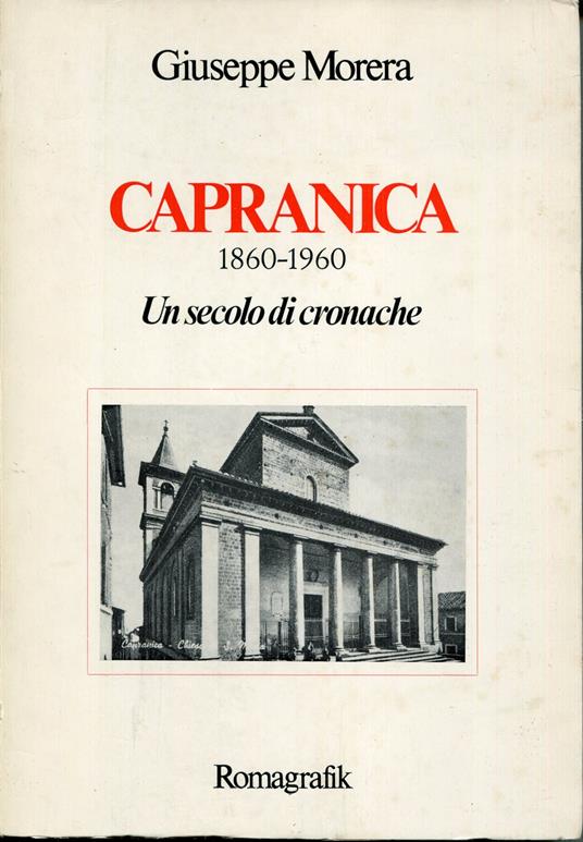 Capranica 1860-1960 : un secolo di cronache - Giuseppe Morera - copertina