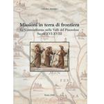 Missioni in terra di frontiera. La Controriforma nelle valli del pinerolese. Secoli XVI-XVIII