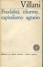 Feudalità, riforme, capitalismo agrario : panorama di storia sociale italiana tra Sette e Ottocento