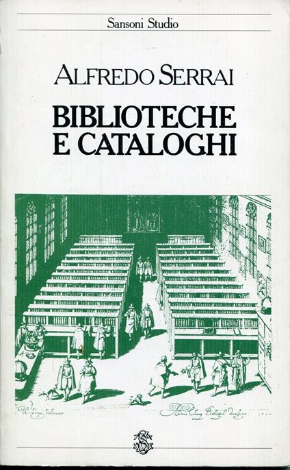 Biblioteche e cataloghi - Alfredo Serrai - copertina