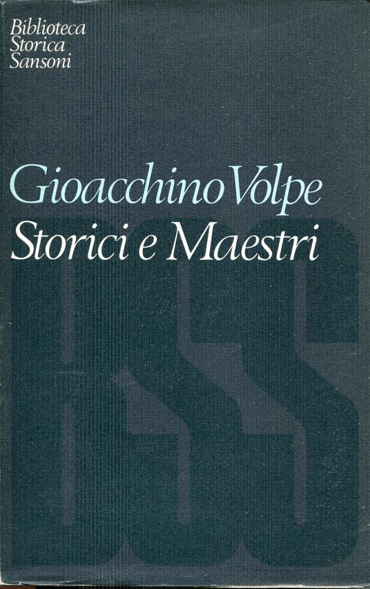 Storici e maestri - Gioacchino Volpe - copertina