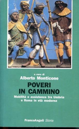 Poveri in cammino. Mobilità e assistenza tra Umbria e Roma in età moderna