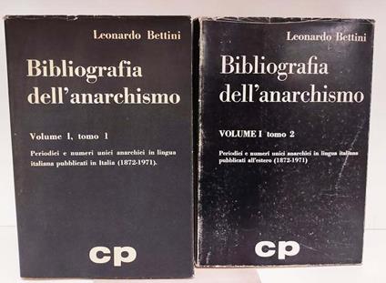 Bibliografia dell'anarchismo, 2 volumi - Leonardo Bettini - copertina