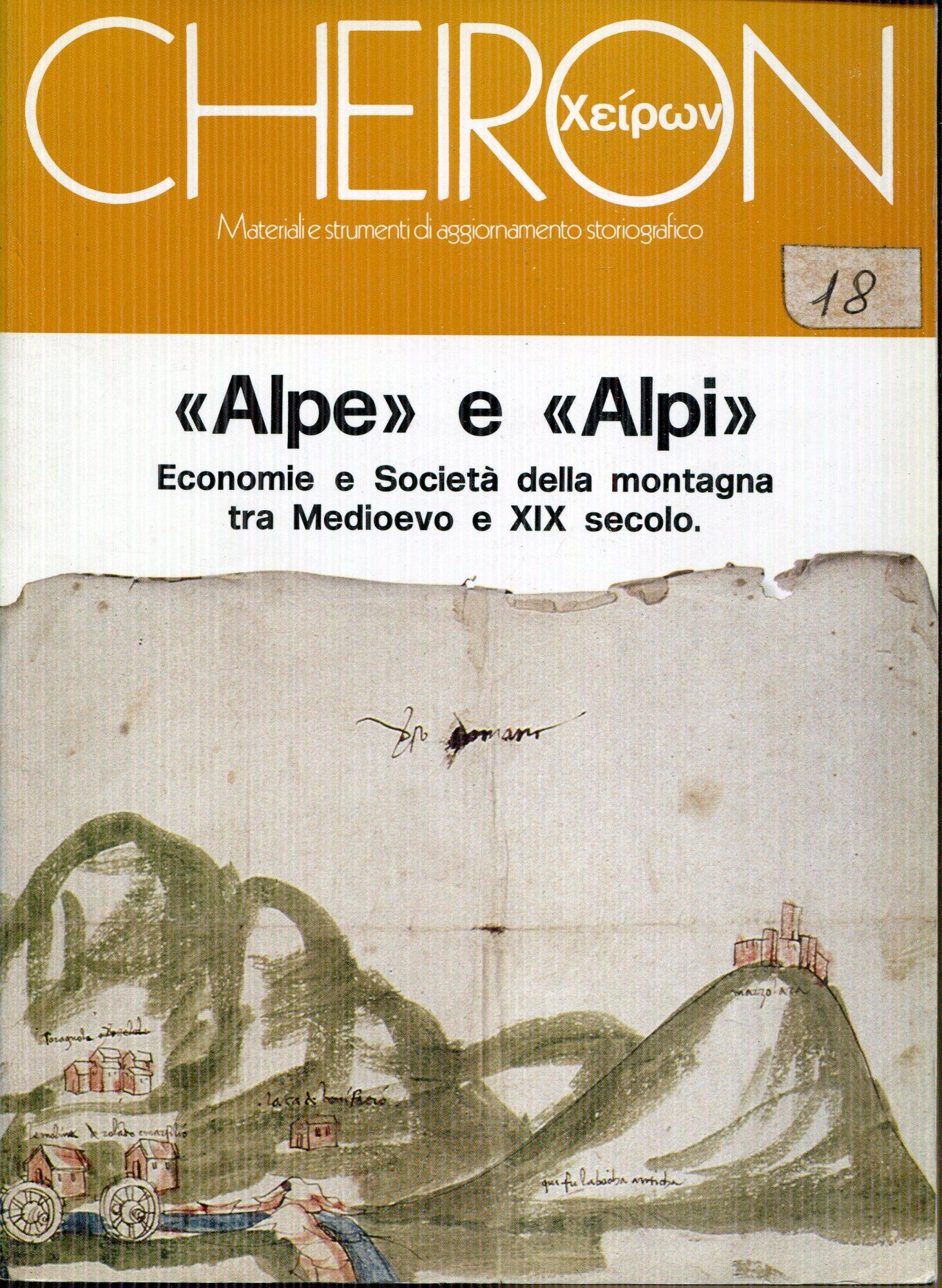 'Alpe' e 'Alpi' : economie e società della montagna tra Medioevo e 19. secolo