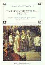Collezionisti a Milano nel '700. Giovanni Battista Visconti, Gian Matteo Pertusati, Giuseppe Pozzobonelli